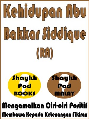 cover image of Kehidupan Abu Bakkar Siddique (RA)--Life of Abu Bakkar Siddique (RA)